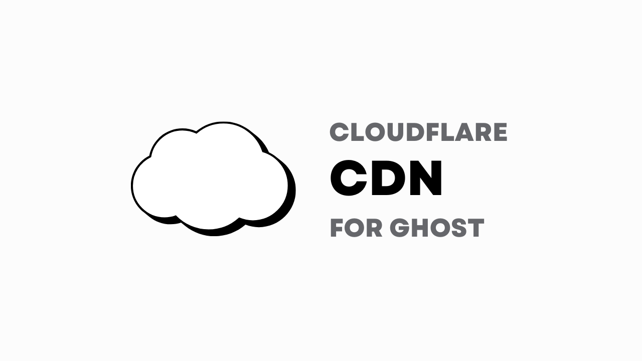 Cách cài đặt Cloudflare CDN cho ghost