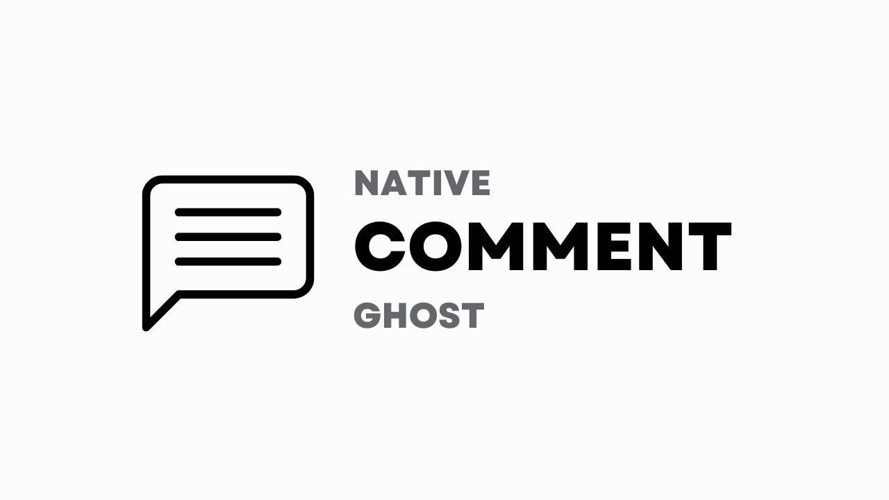 Cách sử dụng Ghost Comment đúng cách - Hướng dẫn chi tiết