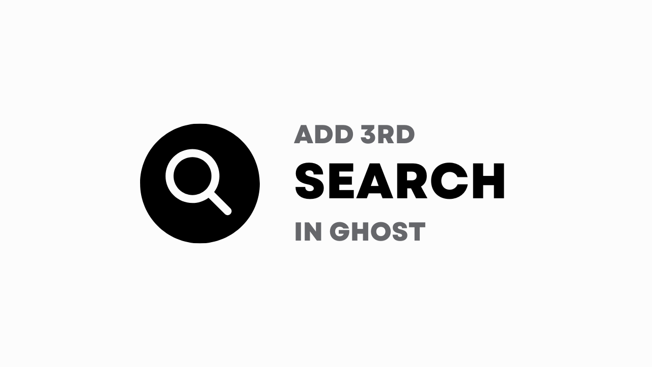 Hướng dẫn thêm công cụ tìm kiếm "Search" vào Ghost